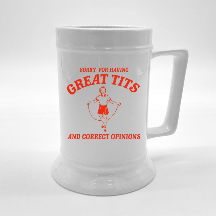 Sorry For Having Great Tits Funny Correct Opinions Sayings Front & Back Beer Stein