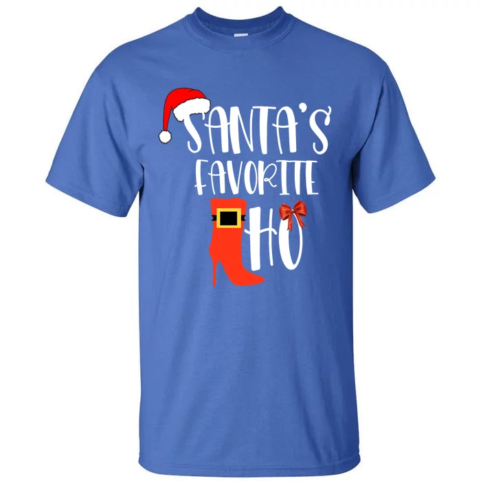 SantaS Favorite Ho Inappropriate Christmas Gift Tall T-Shirt