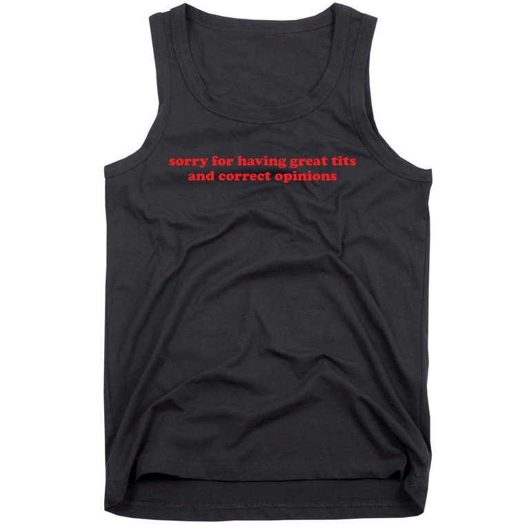 Sorry For Having Great Tits And Correct Opinions Tank Top Teeshirtpalace 