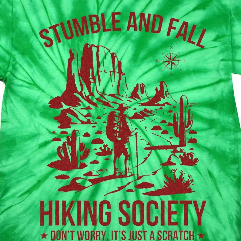 Stumble & Fall Hiking Society DonT Worry ItS A Scratch Tie-Dye T-Shirt