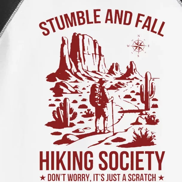 Stumble & Fall Hiking Society DonT Worry ItS A Scratch Toddler Fine Jersey T-Shirt