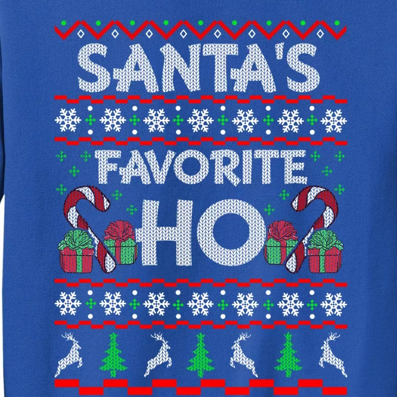 SantaS Favorite Ho Cool Gift Xmas Ugly Christmas Sweater Gift Tall Sweatshirt