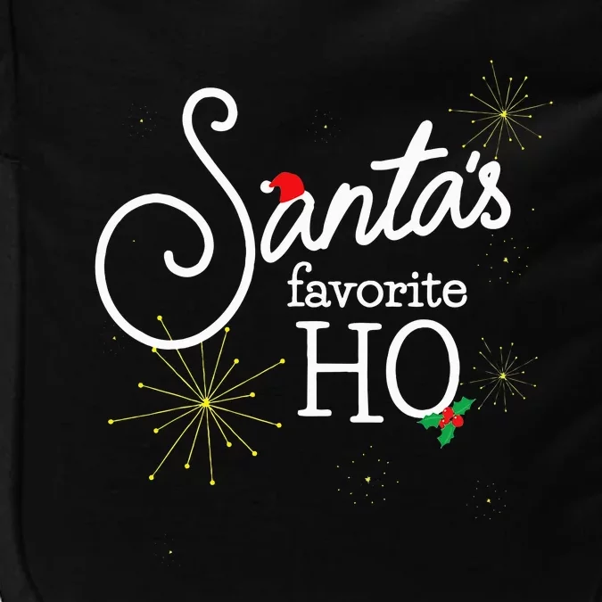 SantaS Favorite Ho Funny Christmas Cheeky Do It For Ho Impact Tech Backpack