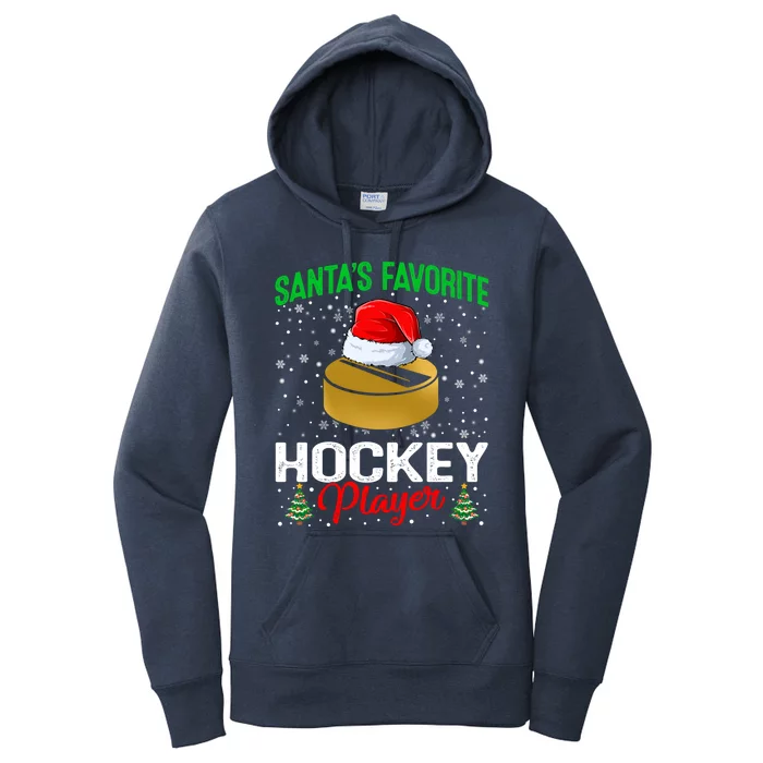 Santas Favorite Hockey Player Matching Family Christmas Meaningful Gift Women's Pullover Hoodie