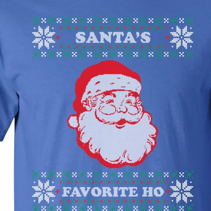 Santas Favorite Ho Inappropriate Ugly Christmas Sweater Gift Tall T-Shirt