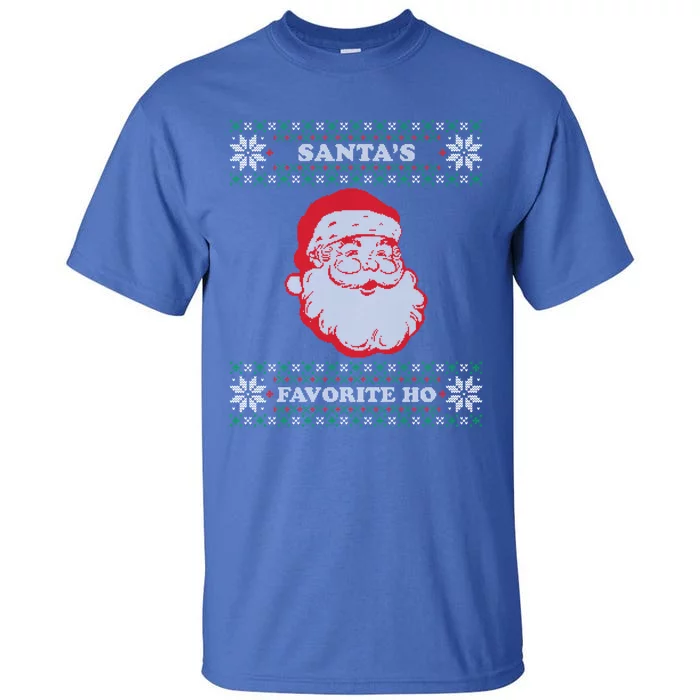 Santas Favorite Ho Inappropriate Ugly Christmas Sweater Gift Tall T-Shirt