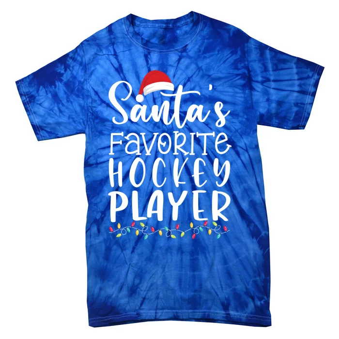 Santas Favorite Hockey Player Ugly Sweater Christmas Funny Gift Tie-Dye T-Shirt