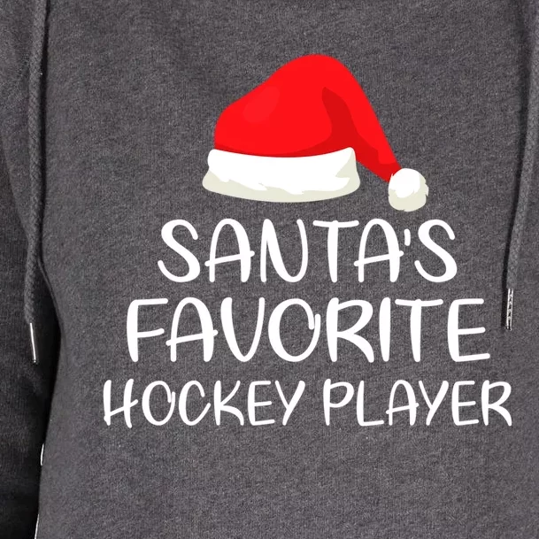 SantaS Favorite Hockey Player Matching Family Xmas Great Gift Womens Funnel Neck Pullover Hood