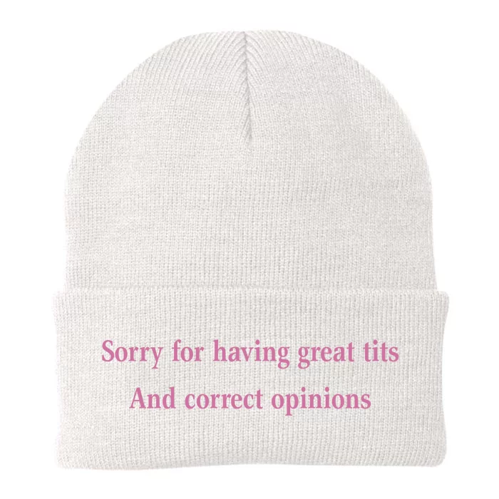 Sorry For Having Great Tits And Correct Opinions Cute Funny Knit Cap Winter Beanie