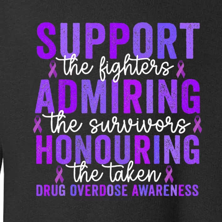 Support Fighters Honouring Taken Drug Overdose Awareness Toddler Sweatshirt