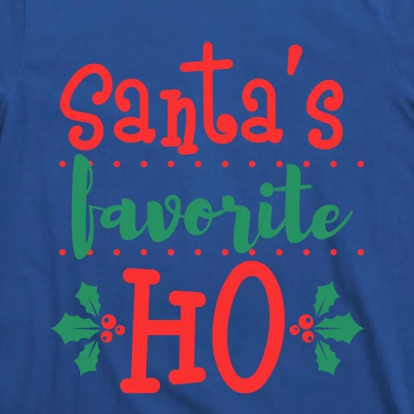 Santas Favorite Ho Funny Offensive Inappropriate Christmas Gift T-Shirt