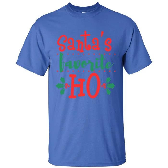 Santas Favorite Ho Funny Offensive Inappropriate Christmas Gift Tall T-Shirt