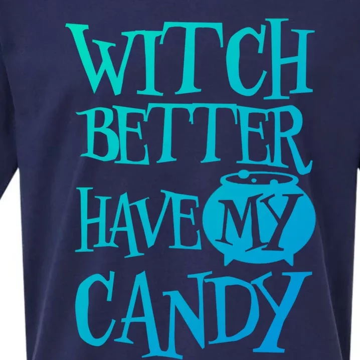 Simple Funny Halloween Witch Better Have My Candy Graphic Gift Sueded Cloud Jersey T-Shirt