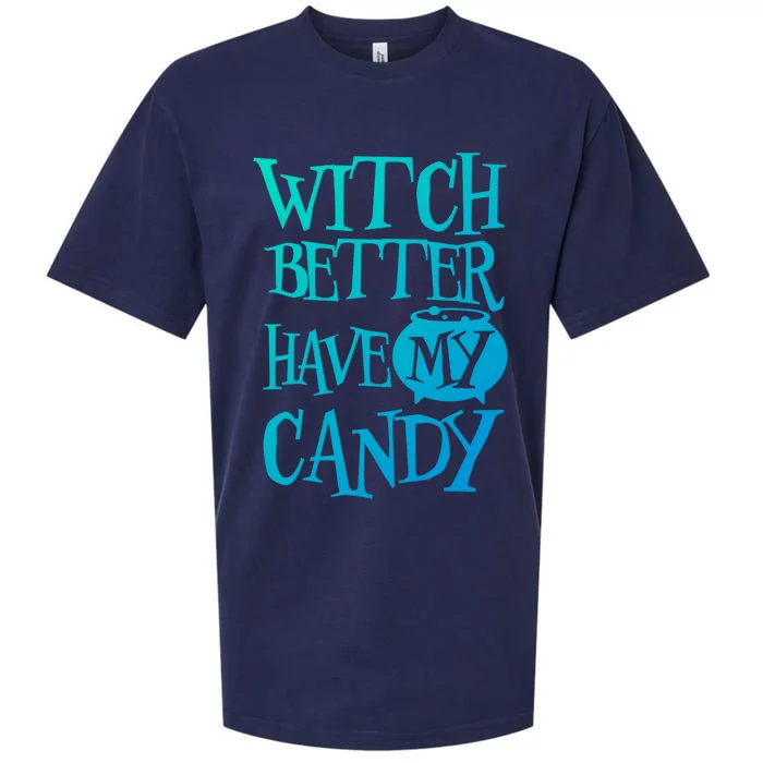 Simple Funny Halloween Witch Better Have My Candy Graphic Gift Sueded Cloud Jersey T-Shirt