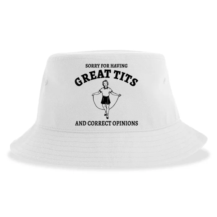 Sorry For Having Great Tits And Correct Opinions Sustainable Bucket Hat