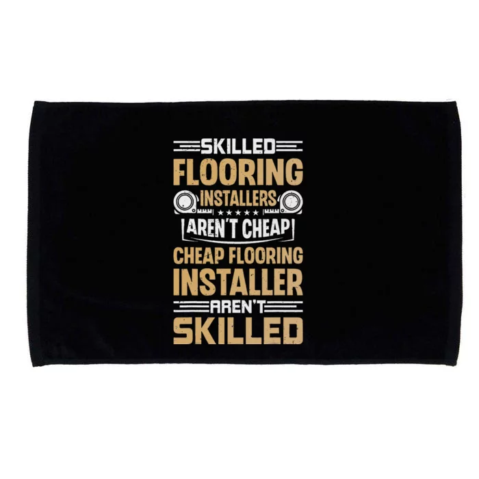 Skilled Flooring Installers ArenT Cheap Floor Installation Microfiber Hand Towel