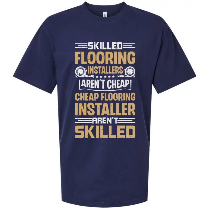 Skilled Flooring Installers ArenT Cheap Floor Installation Sueded Cloud Jersey T-Shirt