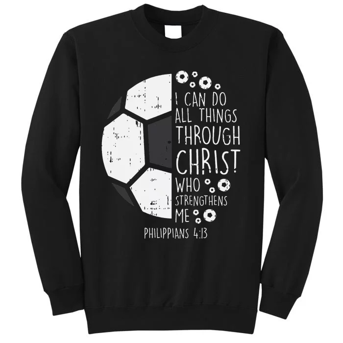 Soccer Footbal i can do things Bible God Jesus Gift Tall Sweatshirt