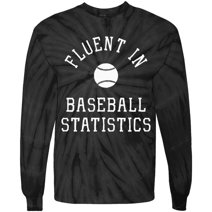 Sabermetric Fluent In Baseball Statistics Sport Data Analyst Tie-Dye Long Sleeve Shirt