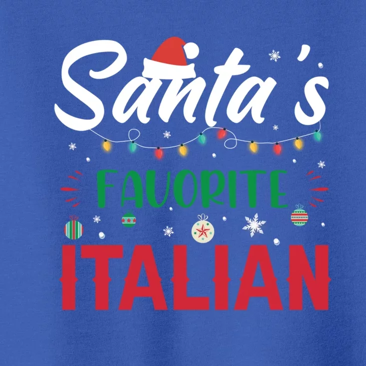 SantaS Favorite Italian Clothing Holiday Funny Gift Christmas Gift Toddler T-Shirt