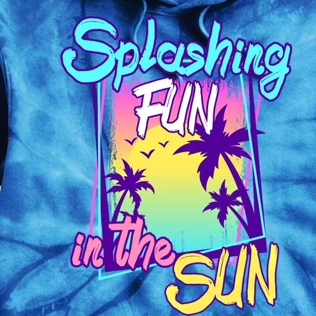 Splashing Fun In The Sun Summer Palm Trees Beach Vacations Gift Tie Dye Hoodie