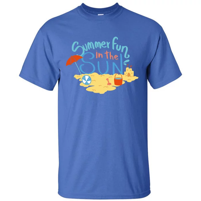 Summer Fun In The Sun Beach Vacation Holiday Gift Tall T-Shirt