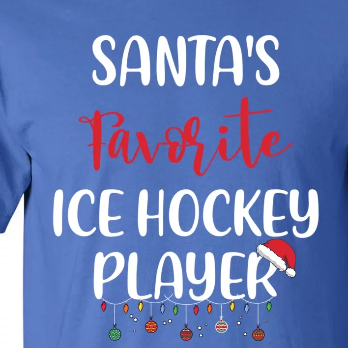 SantaS Favorite Ice Hockey Player Pajama Xmas Christmas Cute Gift Tall T-Shirt