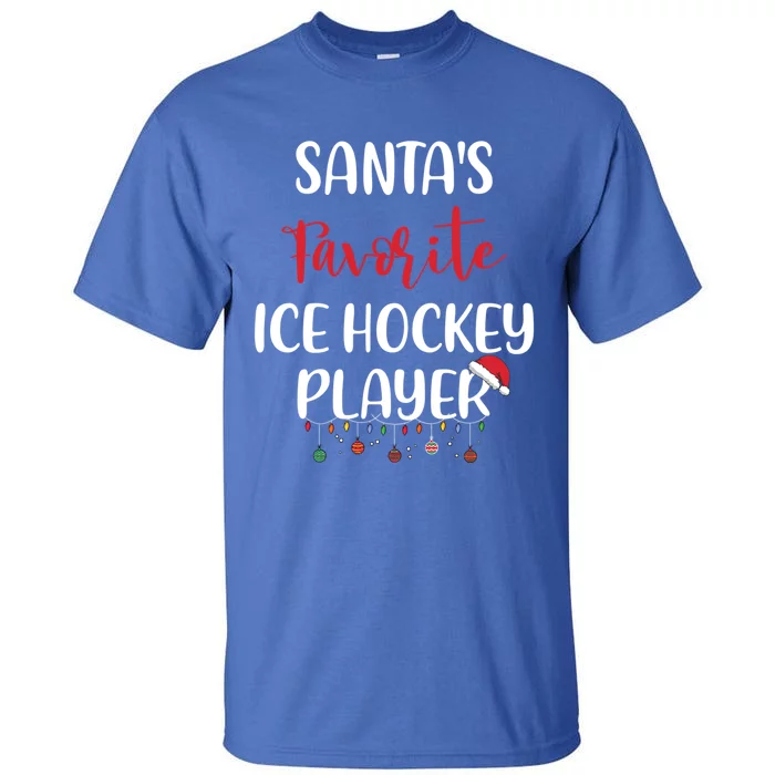 SantaS Favorite Ice Hockey Player Pajama Xmas Christmas Cute Gift Tall T-Shirt