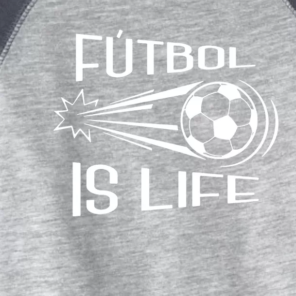 Soccer Futbol Is Life Toddler Fine Jersey T-Shirt