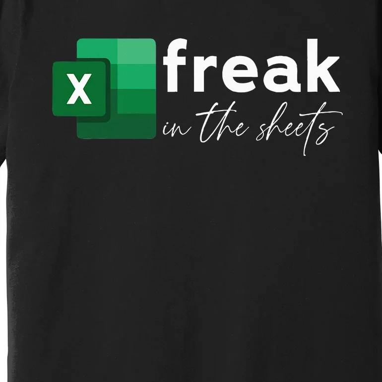 Spreadsheet Freak In The Sheets Accountant Premium T-Shirt