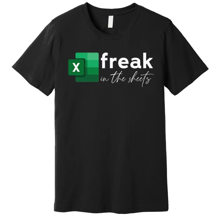 Spreadsheet Freak In The Sheets Accountant Premium T-Shirt