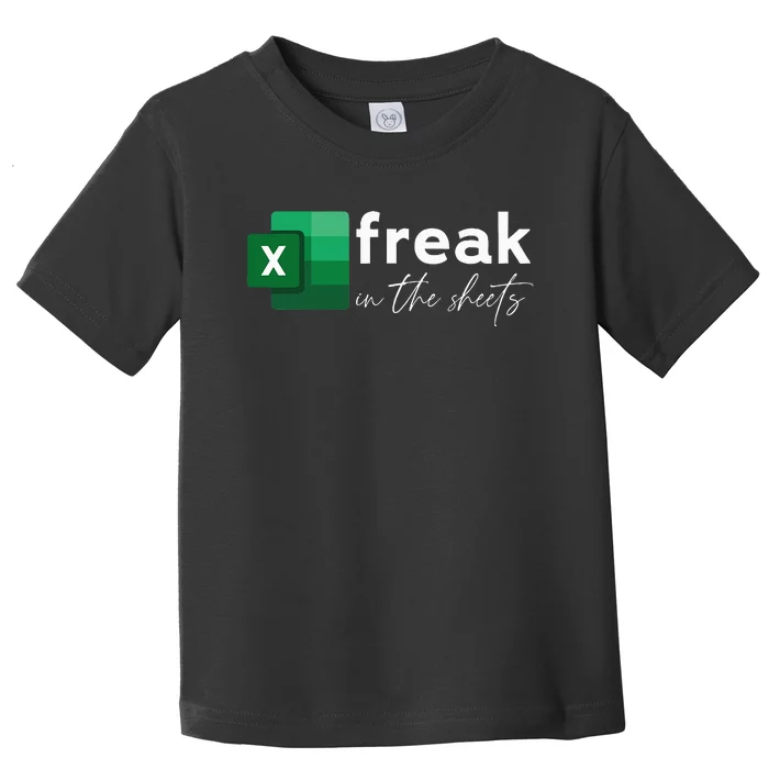 Spreadsheet Freak In The Sheets Accountant Toddler T-Shirt