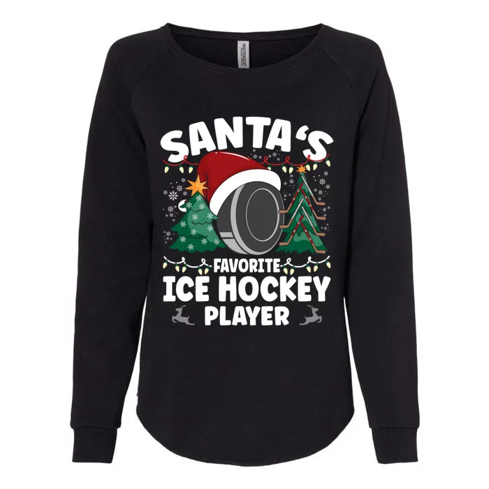 SantaS Favorite Ice Hockey Player Gift Womens California Wash Sweatshirt