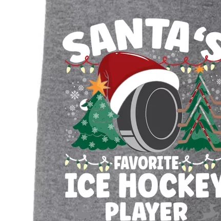 SantaS Favorite Ice Hockey Player Gift Doggie 3-End Fleece Hoodie