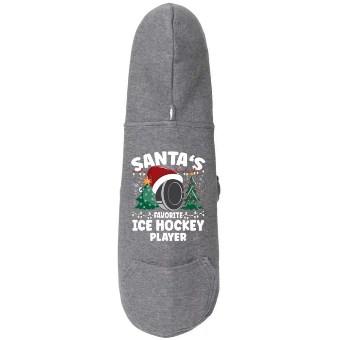 SantaS Favorite Ice Hockey Player Gift Doggie 3-End Fleece Hoodie