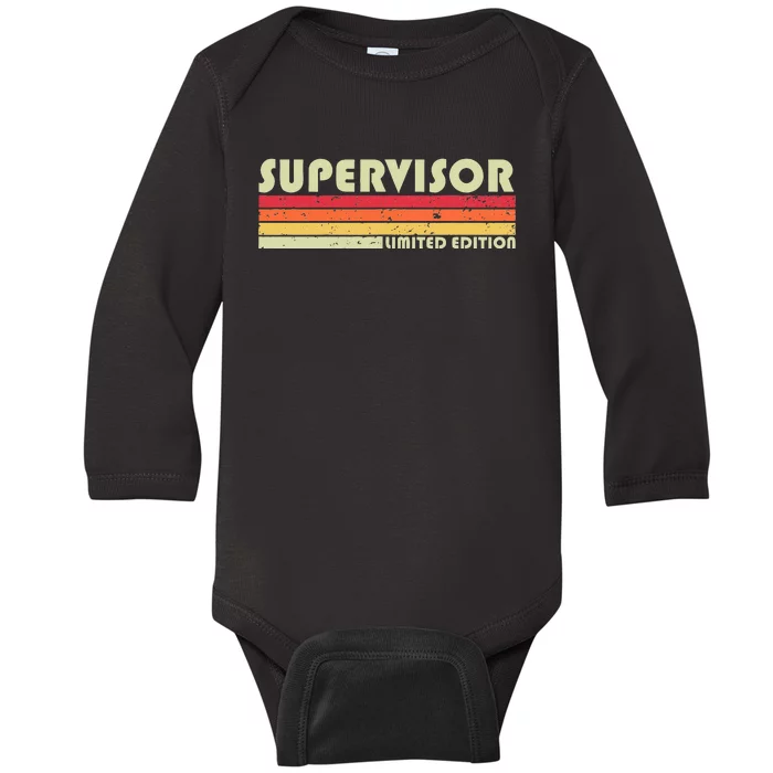 SUPERVISOR Funny Job Title Profession Birthday Worker Idea Baby Long Sleeve Bodysuit