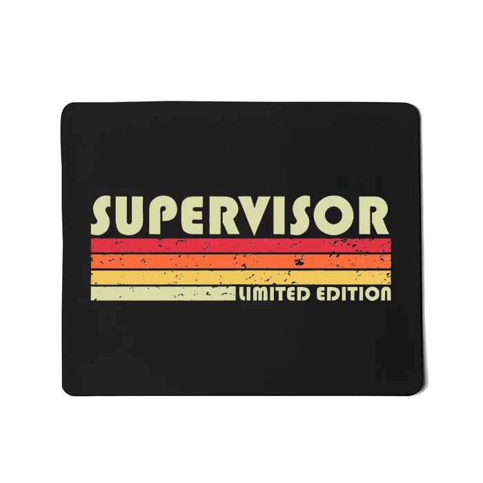 SUPERVISOR Funny Job Title Profession Birthday Worker Idea Mousepad