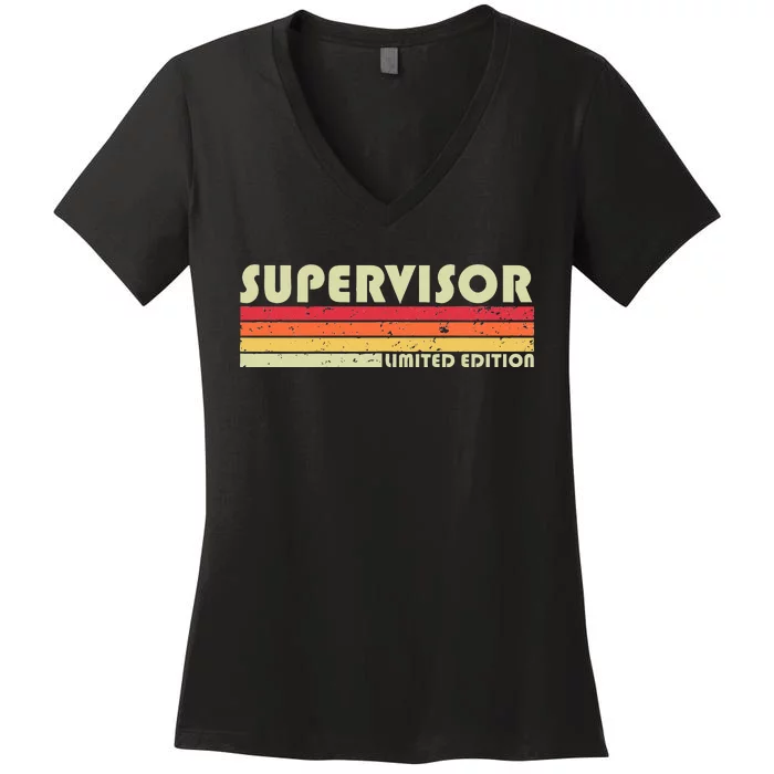 SUPERVISOR Funny Job Title Profession Birthday Worker Idea Women's V-Neck T-Shirt