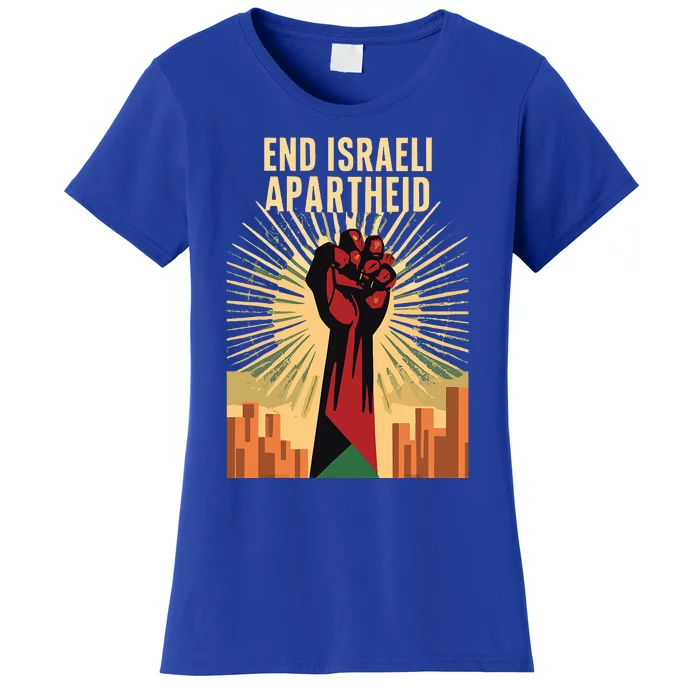 STAND FOR JUSTICE END ISRAEL APARTHEID PALESTINE Women's T-Shirt