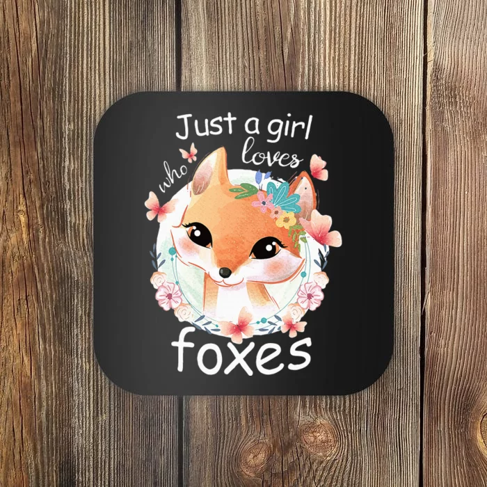 Smiling Fox Just A Girl Who Loves Foxes Coaster