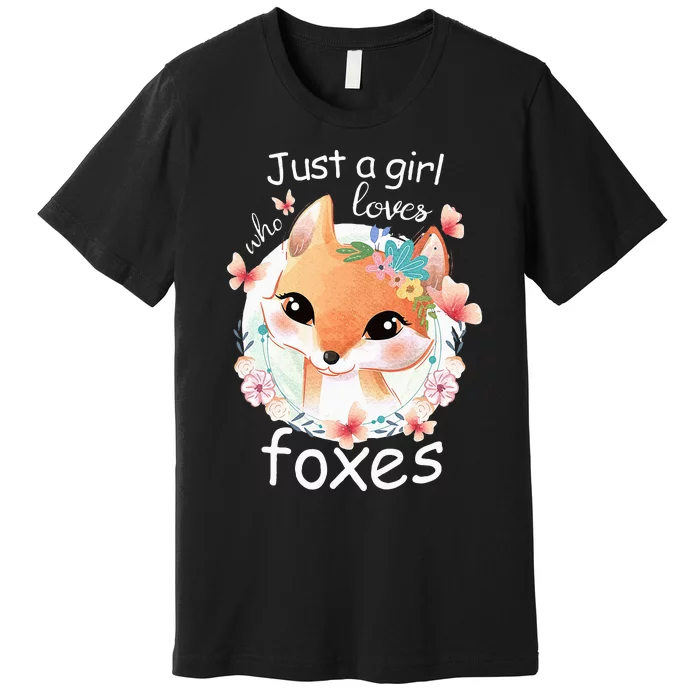 Smiling Fox Just A Girl Who Loves Foxes Premium T-Shirt