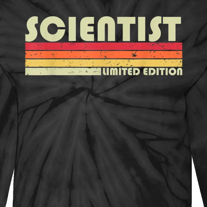 SCIENTIST Funny Job Title Profession Birthday Worker Idea Tie-Dye Long Sleeve Shirt