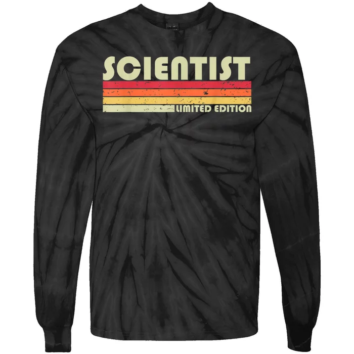 SCIENTIST Funny Job Title Profession Birthday Worker Idea Tie-Dye Long Sleeve Shirt