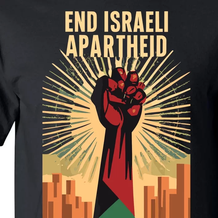 Stand For Justice End Israel Apartheid Palestine Tall T-Shirt