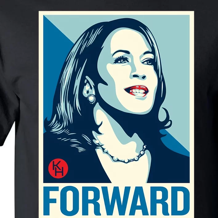 Shepard Fairey Kamala Harris Forward Tall T-Shirt