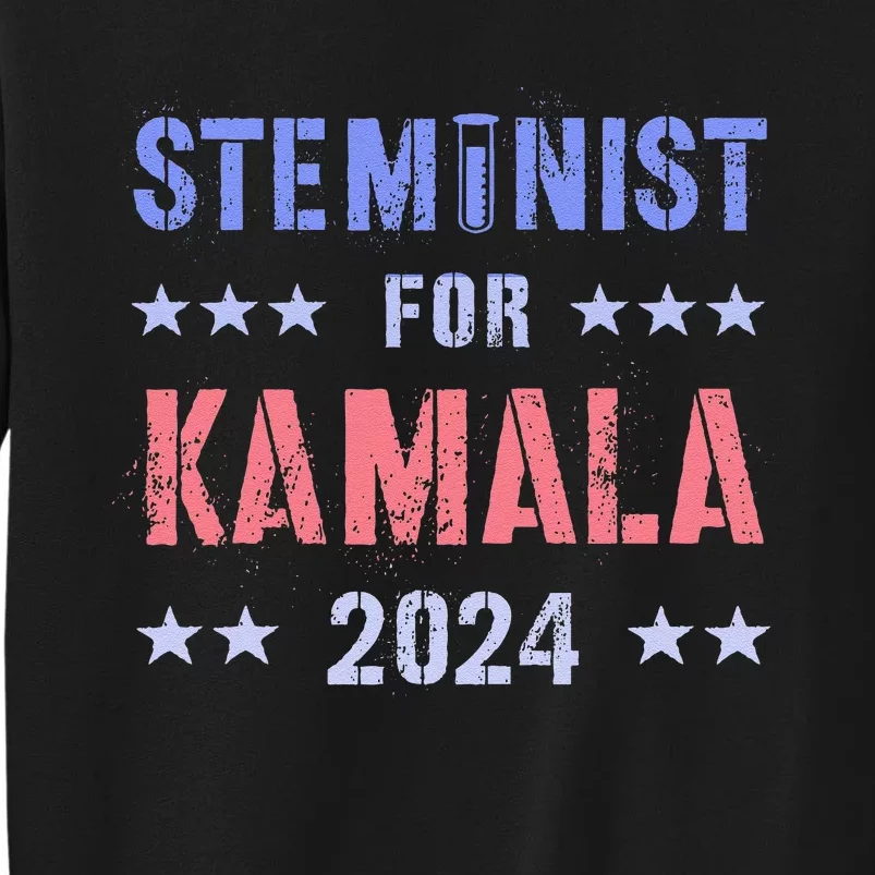 Steminist For Kamala 2024 Election Grab Him By Ballot Tall Sweatshirt