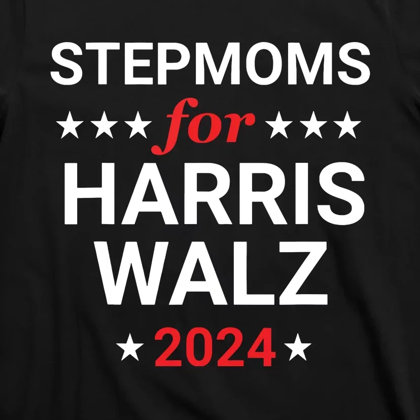 Stepmoms For Kamala Harris Walz T-Shirt