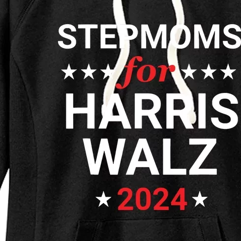 Stepmoms For Kamala Harris Walz Women's Fleece Hoodie