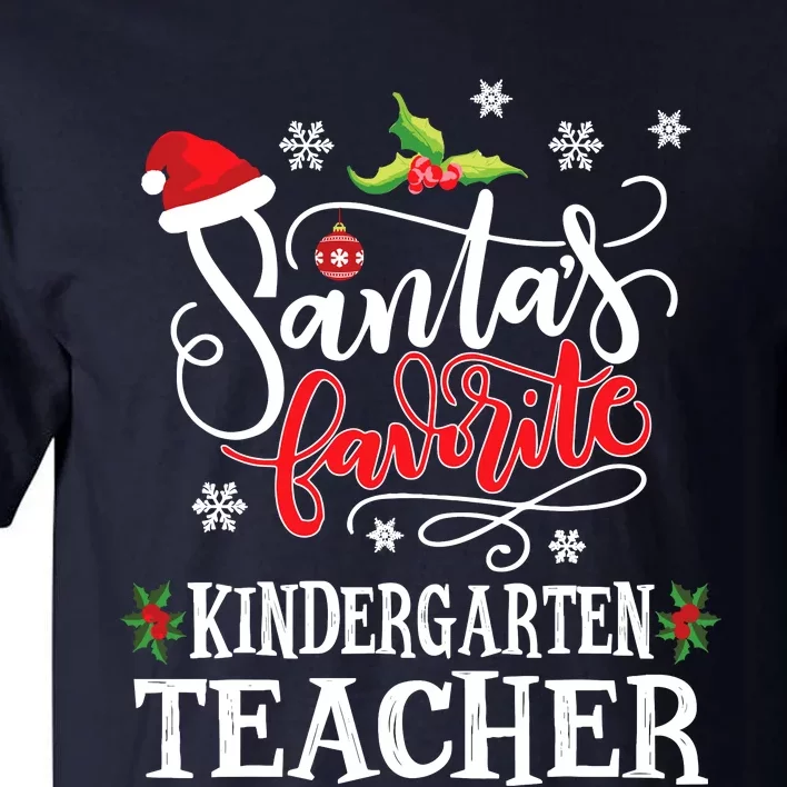 SantaS Favorite Kindergarten Teacher Xmas Party Tall T-Shirt