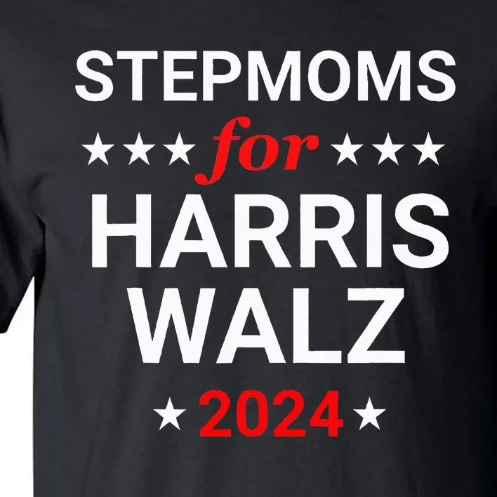 Stepmoms For Kamala Harris Walz Tall T-Shirt